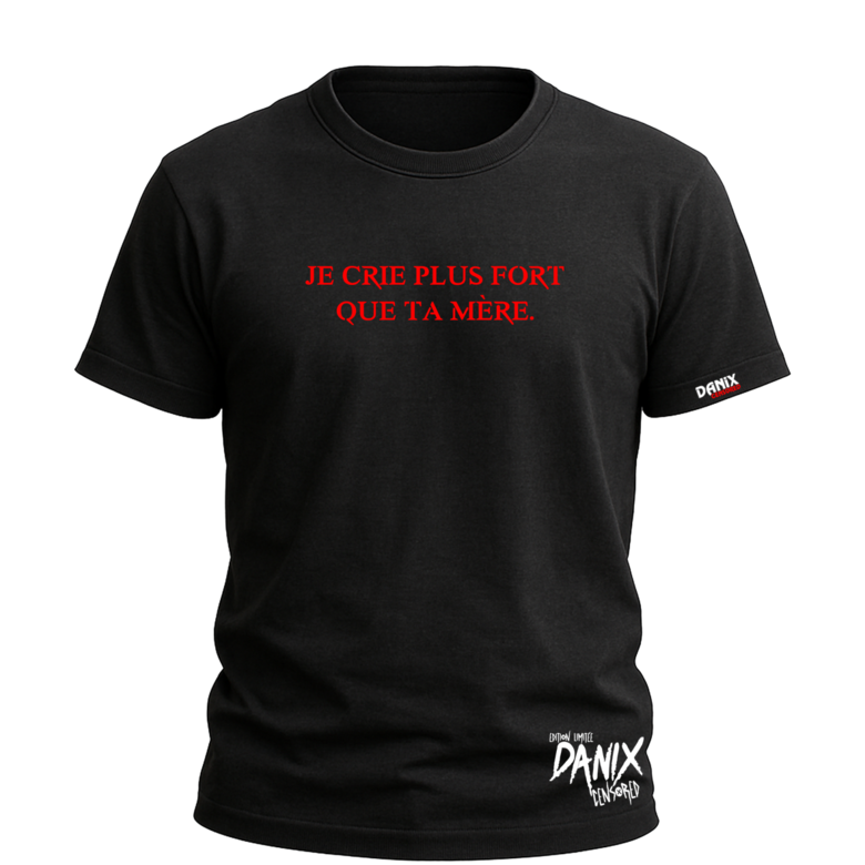 Tshirt Je crie plus fort que ta mère